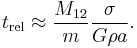 
t_{\rm rel} \approx {M_{12}\over m} {\sigma\over G\rho a}.
