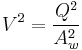 V^2 = \frac{Q^2}{A_w^2}