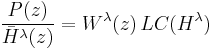 \frac{P(z)}{\bar H^{\lambda}(z)}=W^\lambda(z)\,LC(H^{\lambda})