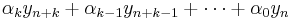  \alpha_k y_{n%2Bk} %2B \alpha_{k-1} y_{n%2Bk-1} %2B \cdots 
%2B \alpha_0 y_n