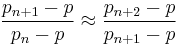 \frac{p_{n%2B1}-p}{p_n-p}\approx\frac{p_{n%2B2}-p}{p_{n%2B1}-p}