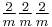 \color{Black}\tfrac{2}{m}\tfrac{2}{m}\tfrac{2}{m}