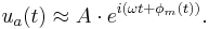 
u_a(t) \approx A \cdot e^{i(\omega t %2B \phi_m(t))}.
