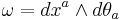 \omega=dx^a\wedge d\theta_a