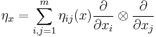 \eta_x=\sum_{i,j=1}^m \eta_{ij}(x) 
\frac {\partial}{\partial x_i} \otimes 
\frac {\partial}{\partial x_j}