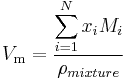 V_{\rm m} = \frac{\displaystyle\sum_{i=1}^{N}x_{i}M_{i}}{\rho_{mixture}}