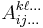 A_{ij\dots}^{k\ell\dots}