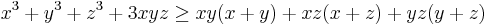 x^3 %2B y^3 %2B z^3 %2B 3xyz \geq xy(x%2By) %2B xz(x%2Bz) %2B yz(y%2Bz)