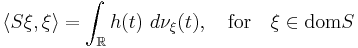   \langle S \xi, \xi \rangle = \int_{\mathbb{R}} h(t) \ d\nu_{\xi} (t), \quad \mbox{for} \quad \xi \in \operatorname{dom} S