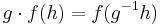 g\cdot f(h)=f(g^{-1}h)