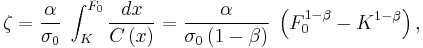 
\zeta=\frac{\alpha}{\sigma_0}\;\int_K^{F_0}\frac{dx}{C\left(x\right)}
=\frac{\alpha}{\sigma_0\left(1-\beta\right)}\;\left(F_0^{1-\beta}-K^{1-\beta}\right),
