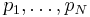 p_{1},\dots,p_{N}