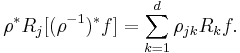 \rho^* R_j [(\rho^{-1})^*f] = \sum_{k=1}^d \rho_{jk} R_kf.