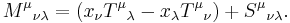 {M^\mu}_{\nu\lambda}= (x_\nu {T^\mu}_\lambda - x_\lambda {T^\mu}_\nu)%2B {S^\mu}_{\nu\lambda}.