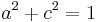 a^2%2Bc^2=1