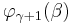 \varphi_{\gamma%2B1}(\beta)