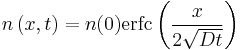 n \left(x,t \right)=n(0) \mathrm{erfc} \left( \frac{x}{2\sqrt{Dt}}\right)