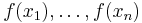 \! f(x_1), \ldots, f(x_n)