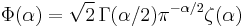 \Phi(\alpha) = \sqrt{2}\,\Gamma(\alpha/2)\pi^{-\alpha/2}\zeta(\alpha)