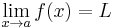 \lim_{x\to a}f(x)=L