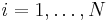 i = 1,\ldots,N