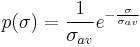 p(\sigma) = \frac{1}{\sigma_{av}} e^{-\frac{\sigma}{\sigma_{av}}}