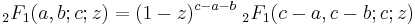 \;_2F_1(a,b;c;z)= (1-z)^{c-a-b} \;_2F_1(c-a,c-b;c;z)