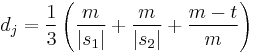 d_j = \frac{1}{3}\left(\frac{m}{|s_1|} %2B \frac{m}{|s_2|} %2B \frac{m-t}{m}\right)