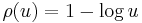 \rho(u) = 1-\log u