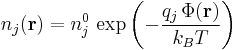  n_j(\mathbf{r}) = n_j^0 \, \exp\left( - \frac{q_j \, \Phi(\mathbf{r})}{k_B T} \right)