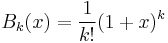 B_k(x)=\frac{1}{k!}(1%2Bx)^k