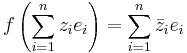 f\left(\sum_{i=1}^n z_i e_i \right) = \sum_{i=1}^n \bar z_i e_i