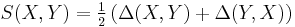 S(X,Y)=\tfrac12\left(\Delta(X,Y)%2B\Delta(Y,X)\right)