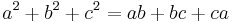 \displaystyle a^2%2Bb^2%2Bc^2=ab%2Bbc%2Bca