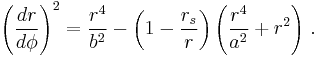 
{\left( \frac{dr}{d\phi} \right)}^{2} = \frac{r^4}{b^2} - \left( 1 - \frac{r_{s}}{r} \right) \left( \frac{r^4}{a^2} %2B r^2 \right)
\,.