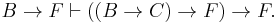 B\to F\vdash((B\to C)\to F)\to F.