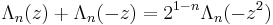 \Lambda_n(z)%2B\Lambda_n(-z)= 2^{1-n}\Lambda_n(-z^2)