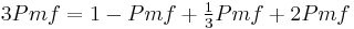 3 Pmf = 1 - Pmf %2B \tfrac{1}{3}Pmf %2B 2 Pmf