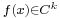 \scriptstyle f(x) \in C^k