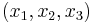  (x_{1}, x_{2}, x_{3}) 