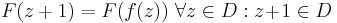 F(z%2B1)=F(f(z)) ~\forall z \in D�: z\!%2B\!1 \in D