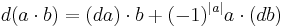 d(a \cdot b)=(da) \cdot b %2B (-1)^{|a|}a \cdot (db)