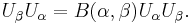 \displaystyle{U_\beta U_\alpha =B(\alpha,\beta) U_\alpha U_\beta.}