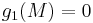  g_1(M) = 0