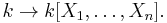 k \to k[X_1,\ldots,X_n].