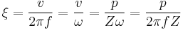 
\xi = \frac{v}{2 \pi f} = \frac{v}{\omega} = \frac{p}{Z \omega} = \frac{p}{ 2 \pi f Z} \,
