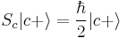 \,S_c |c%2B\rangle = \frac{\hbar}{2} |c%2B\rangle