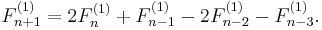 F_{n%2B1}^{(1)}=2F_n^{(1)}%2BF_{n-1}^{(1)}-2F_{n-2}^{(1)}-F_{n-3}^{(1)}.