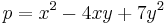 p=x^2 - 4xy %2B 7y^2