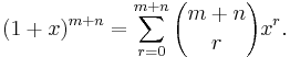 (1%2Bx)^{m%2Bn} = \sum_{r=0}^{m%2Bn} {m%2Bn \choose r}x^r. 